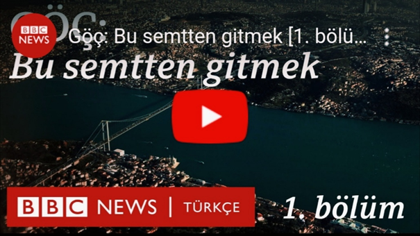 BBC Türkçe Göç Haberi